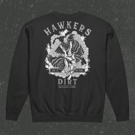 Hawkers Do It In The Dirt - Sweatshirt