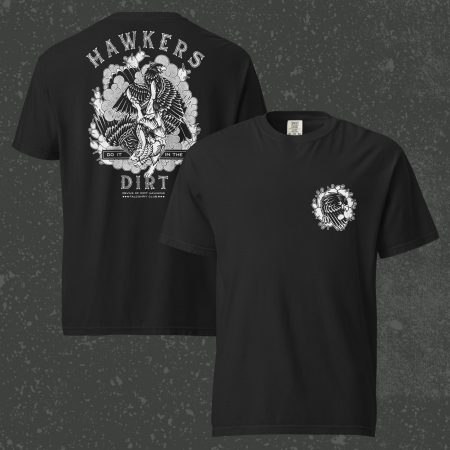 Hawkers Do It In The Dirt - Tshirt